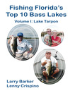 Fishing Florida's Top Ten Bass Lakes Volume I (eBook): Lake Tarpon